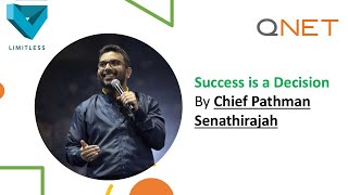 Success is a Decision Chief Pathman Senathirajah  QNET [upl. by Damales403]