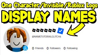 HOW TO GET ROBLOX LOGO ONE CHARACTER INVISIBLE DISPLAY NAMES ROBLOX DISPLAY NAME GLITCHTRICKS [upl. by Mchail]