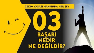 Başarı Nedir Ne Değildir  Çekim Yasası Hakkında Her Şey 03 [upl. by Enialahs]