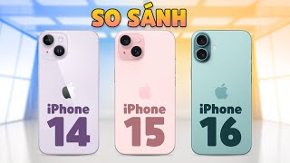 So sánh iPhone 16 với iPhone 14 và iPhone 15 chọn máy nào giá tốt và thực dụng nhất [upl. by Safoelc]