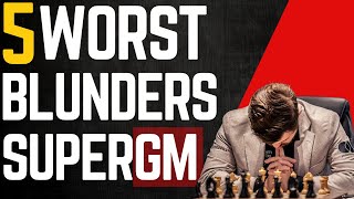 TOP 5  WORST BLUNDERS IN CHESS  PLAYED BY SUPER GM [upl. by Pinette]