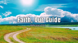 Faith Our Guide praiseandworshipsongs gospel newgospelsongs sundayworship [upl. by Sillaw]