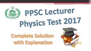 PPSC Lecturer Physics Test 2017 [upl. by Yrrap]