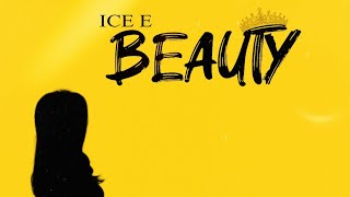 ICE E  BEAUTY  VIDEO LYRIC [upl. by Ettenhoj]