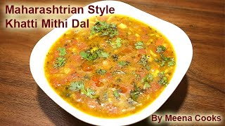 Maharashtrian Style Khatti Mithi Dal महाराष्ट्रीयन स्टाईल खट्टी मिठी डाळ [upl. by Krucik]