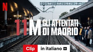 11M gli attentati di Madrid Clip sottotitolato  Trailer in italiano  Netflix [upl. by Fishbein]