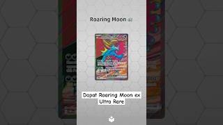 Dapat Roaring Moon ex Ultra Rare  Pokemon TCG Live [upl. by Boy998]