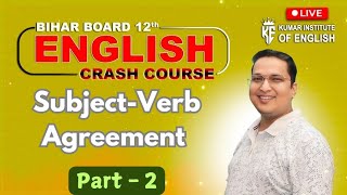 SUBJECT VERB AGREEMEENT  Objective  Exam Based 02 crashcourse12thbiharboardresultoriented [upl. by Algie618]