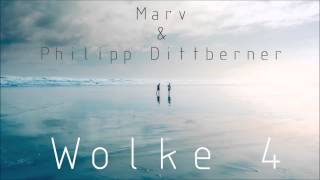 Philipp Dittberner amp Marv  Wolke 4 Original Mix Out Now [upl. by Loredo107]