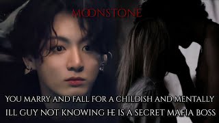 You marry and fall for a childish and mentally ill guy not knowing he is a secret mafia  Jungkook [upl. by Pierre]