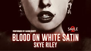 Skye Riley  Blood On White Satin from quotSmile 2quot  Karaoke Version  Lyrics  Audio Only [upl. by Eizzik]