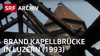 Brand Kapellbrücke 1993  Luzerner Sehenswürdigkeit steht in Flammen  SRF Archiv [upl. by Marte]