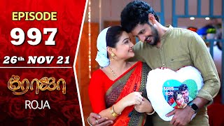 ROJA Serial  Episode 997  26th Nov 2021  Priyanka  Sibbu Suryan  Saregama TV Shows Tamil [upl. by Narmak]