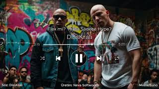 🎧DissKralı  Flex mi Yoksa Sadece Hype Neva Softworks [upl. by Aldercy]