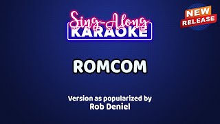 RomCom by Rob Deniel Karaoke Version [upl. by Ahsieket]