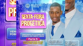 SEXTA PROFÉTICA  VENCENDO OS ALTARES DA POBREZA EM CRISTO  Parte 05  Apóstolo Izrra  30082024 [upl. by Cherise]