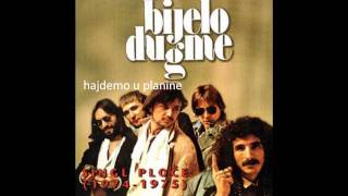 bijelo dugmehajdemo u planine [upl. by Fowle]