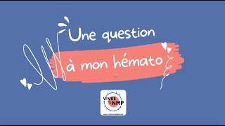 Une question à mon hémato  Les problèmes de concentration peuventils être liés à la NMP [upl. by Procter67]