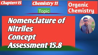 lec24 Nomenclature of Nitriles  Concept Assessment 158  11 Chemistry new book 2024 [upl. by Annaiviv447]