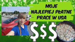 Najlepiej płatne prace jakie miałam w USA [upl. by Dahsraf]