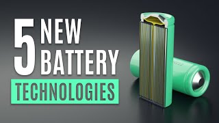 5 New Battery Technologies That Will Change The Future [upl. by Allen]