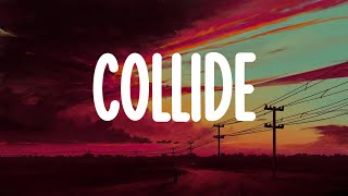 Collide  Justine Skye Tyga Lyrics Ed Sheeran The Chainsmokers [upl. by Euphemie574]