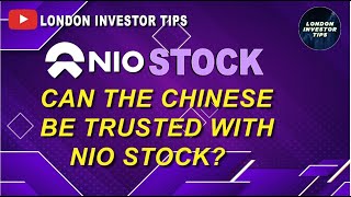 NIO Stock Can the Chinese be trusted with NIO Stock [upl. by Rekab]