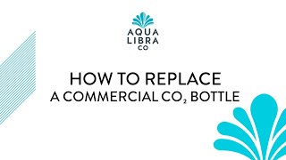 How to replace a commercial Co2 bottle [upl. by Bertelli234]