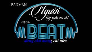 Nguoi Hay Quen Em Di  beat Ha An Huy [upl. by Aitropal278]