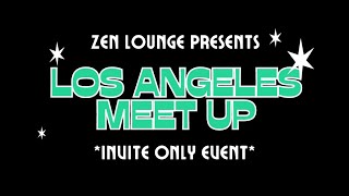 Zen Lounge LA Meetup event 22424 🐉 [upl. by Fairleigh364]