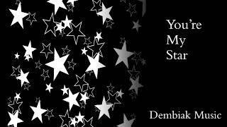 Dembiak Music  Youre My Star [upl. by Adiesirb590]