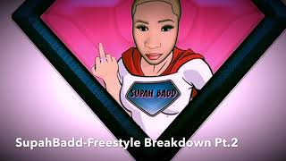 SupahBadd Freestyle Breakdown Pt2 prod by Mykel [upl. by Nylasoj839]