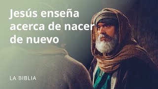 Jesús enseña acerca de nacer de nuevo [upl. by Havener]