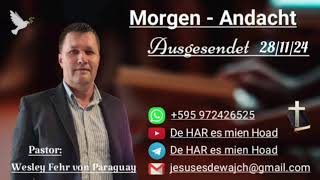 Pastor Wesley Fehr  MorgenAndacht 281124 [upl. by Emarej]