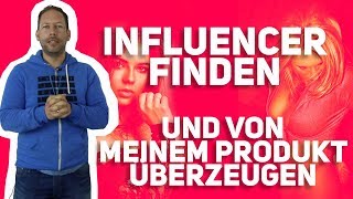 Influencer finden und von meinem Produkt überzeugen [upl. by Duleba]