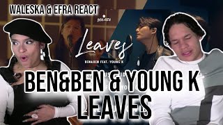 Waleska amp Efra react to BenampBen  Leaves ft Young K from Day6 REACTION 🥺✨ [upl. by Mick]