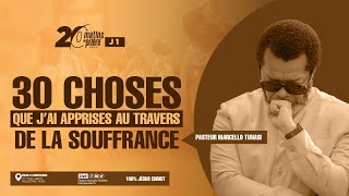 30 CHOSES QUE J’AI APPRISES AU TRAVERS DE LA SOUFFRANCE  PAST MARCELLO TUNASI  20MDP JOUR 1 [upl. by Kired737]