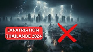 EXPATRIATION THAÏLANDE 2024  La FIN de lELDORADO 🙅❌ [upl. by Adelle]