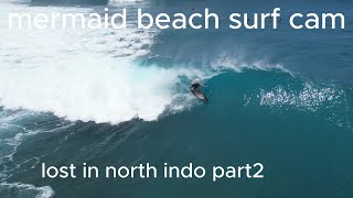 lost north indo with mermaid beach surf cam [upl. by Rengaw]