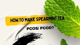 Spearmint tea for PCOS [upl. by Lurette826]