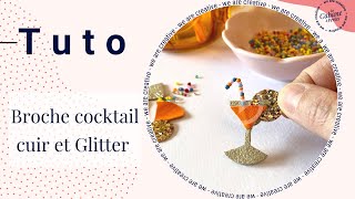 Tuto  Créer facilement une broche cocktail en cuir et glitter [upl. by Carey]