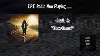 Cash C  OverCame  FPT Radio 📻 [upl. by Elaynad]