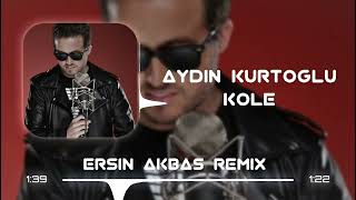 Aydın Kurtoğlu  Köle  Ersin Akbaş Remix  tiktok [upl. by Nosrej249]