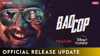 Bad Cop 2024  Trailer update  Anurag Kashyap Gulshan Devaiah Bad cop trailer disney hotstar [upl. by Arratoon752]