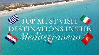 TOP MUST VISIT DESTINATIONS  MEDITERRANEAN  2024 [upl. by Kirkpatrick]