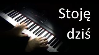 Stoję dziś 🎹 piosenka religijna [upl. by Ruscio]