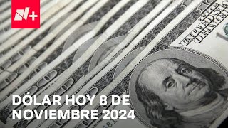 Así el precio del dólar hoy viernes 8 de noviembre de 2024  Despierta [upl. by Pohsib]