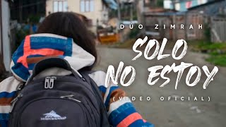 Dúo Zimrah  Solo No Estoy Video Oficial  Canto Para Colportores [upl. by Koorb]