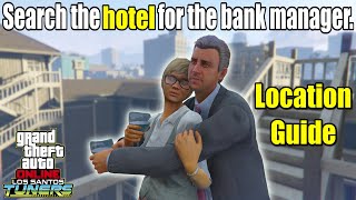 Search The Hotel For The Bank Manager  GTA 5 Online Union Depository Contract [upl. by Nelhsa398]