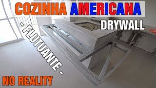 MESA E BALCÃO PARA COZINHA AMERICANA FLUTUANTE EM GESSO DRYWALL [upl. by Dur]